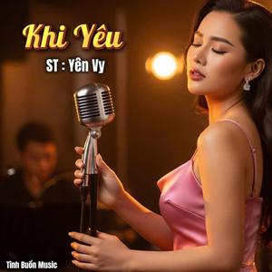 Khi Yêu (ST :Yên Vy) (Rumba)