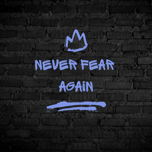 Never Fear Again