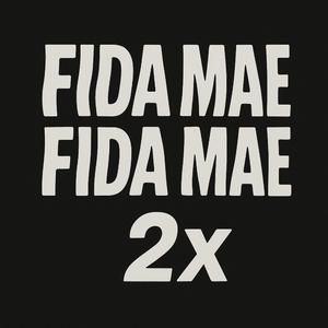 Fida Mae 2x (feat The Label) (feat. The Label, Flexing Deezy, Carlen W & Danko Mz)