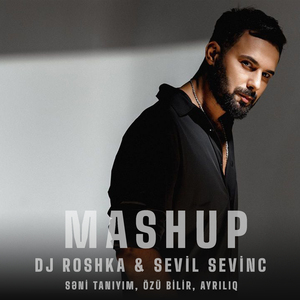 Səni Tanıyım, Özü Bilir, Ayrılıq (Mashup)