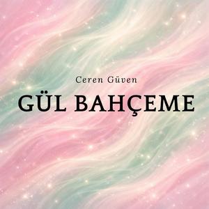 Gül Bahçeme