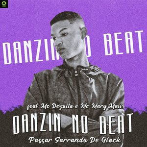 Passar Sarrando de Glock (feat. Mc Dezoito & Mc Mary Maii)