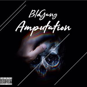 Amputation (feat. BloGang Quesey)