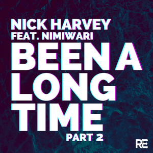 Been A Long Time (Nick Harvey Big Room Mix)