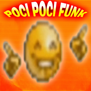 POCI POCI FUNK