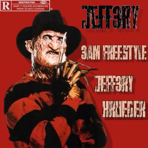 3AM FREESTYLE/JEFF3RY KRUEGER