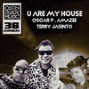 Oscar P - U Are My House (Terry Jasinto Remix)