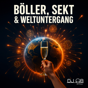 Böller, Sekt & Weltuntergang (Silvester-Party-Mix)