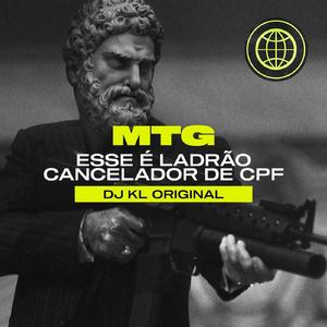 Mtg - Esse É Ladrão - Cancelador de Cpf