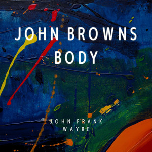 John Browns Body