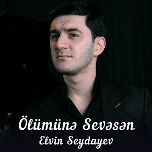 Ölümünə Sevəsən