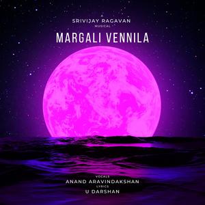 Margali Vennila (feat. Anand Aravindakshan)