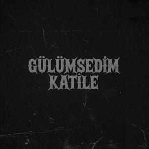 gülümsedim katile