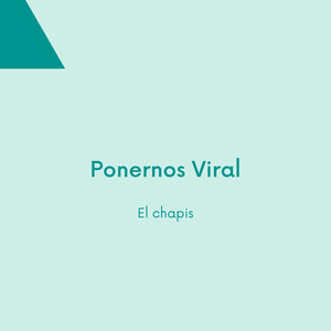 Ponernos Viral