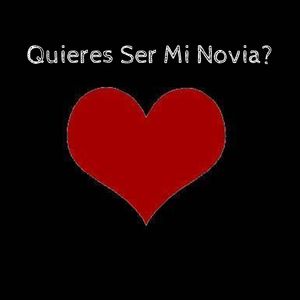 Quieres Ser Mi Novia?