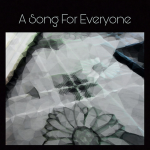 A Song For Everyone