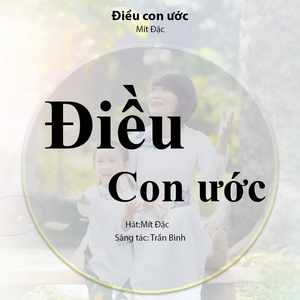 ĐIỀU CON ƯỚC