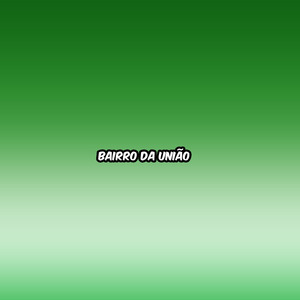 BAIRRO DA UNIÃO