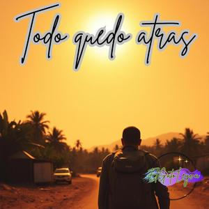 Todo quedo atras