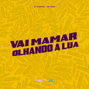 Vai Mamar Olhando a Lua
