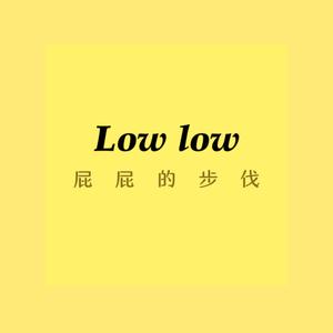 Low Low