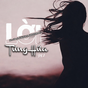 Lời Từng Hứa, Pt. 1