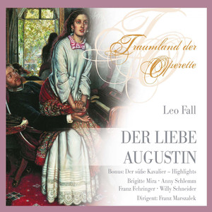 Louis Quators, so hieß der König / Es gehört zum guten Ton eine kleine Liaison: Der liebe Augustin