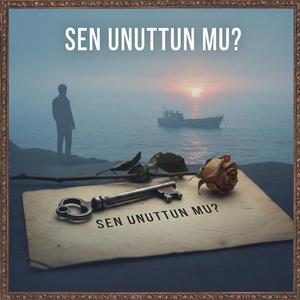 Sen Unuttun Mu