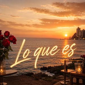 Lo que es