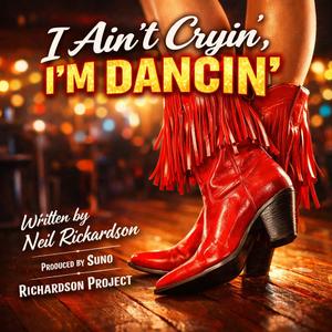 I Ain’t Cryin’, I’m Dancin’