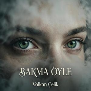Bakma Öyle