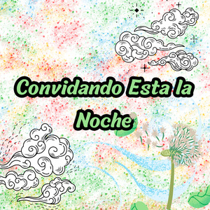 Convidando Esta la Noche