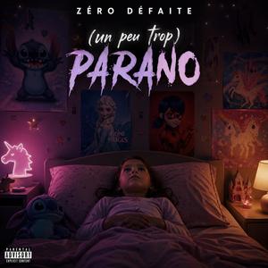 (Un peu trop) Parano