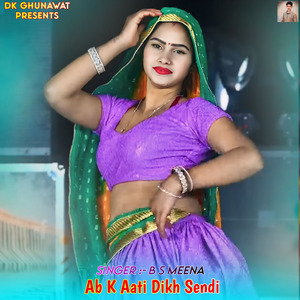 Ab K Aati Dikh Sendi