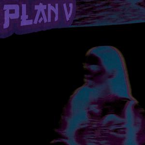 PLAN V