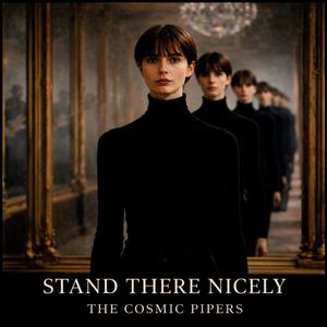 Stand There Nicely