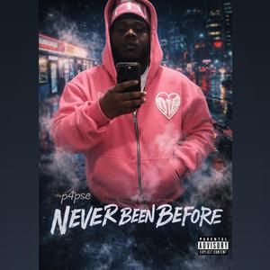 Never Been Before