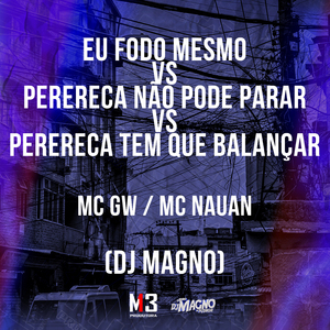 Eu Fodo Mesmo Vs Perereca Não Pode Parar Vs Perereca Tem Que Balançar