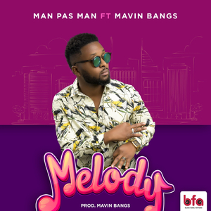 Melody (feat. Mavin Bangs)