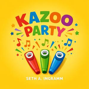 Kazoo Party! (Your Lips Are Rockets)