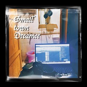 小镇梦想家（PROD BY Chillen)