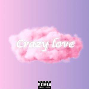 Crazy Love Feat.道明刘太郎