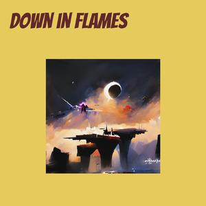 Down in Flames