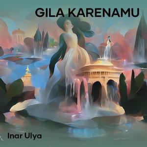 Gila Karenamu