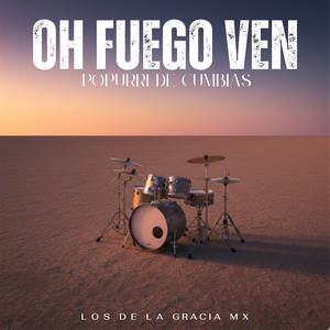 Oh Fuego Ven Popurrí De Cumbias