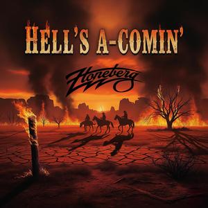Hell's a-comin'