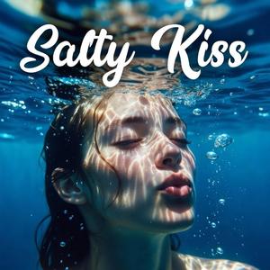 Salty Kiss
