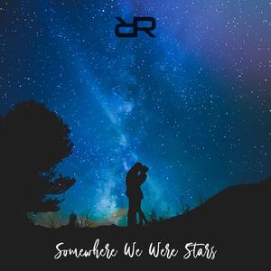 Somewhere We Were Stars
