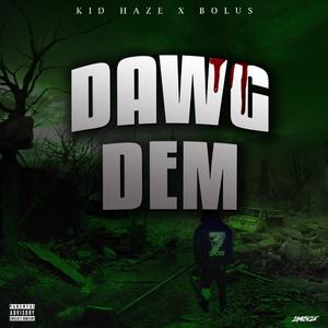 Dawg Dem (feat. Bolus)