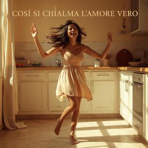 Così si chiama l’amore vero